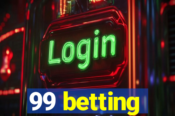 99 betting